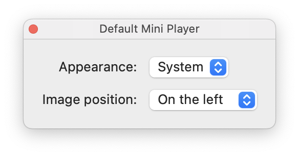 Default Mini Player window options